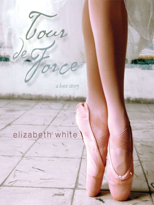 Title details for Tour de Force by Elizabeth White - Wait list